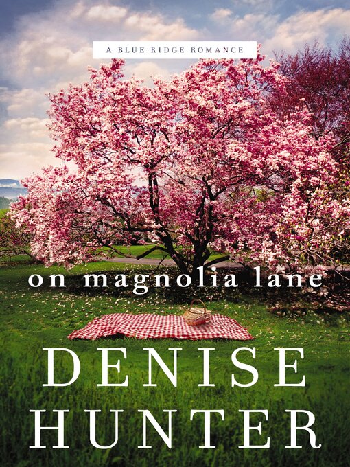 Title details for On Magnolia Lane by Denise Hunter - Available